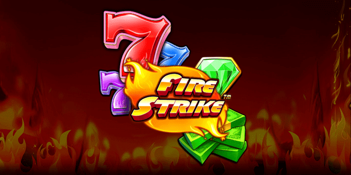 Raih Aksi Menarik Penuh Harapan di Slot Fire Strike